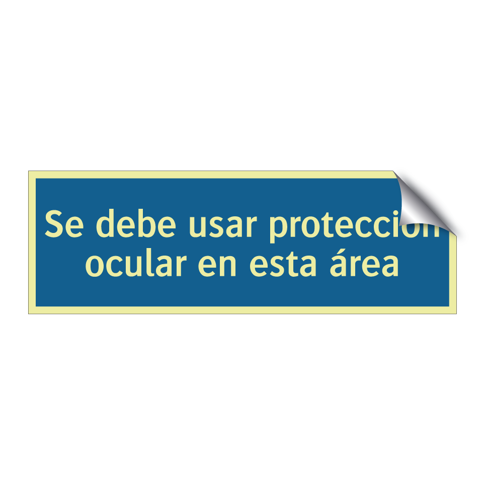 Se debe usar protección ocular en esta área