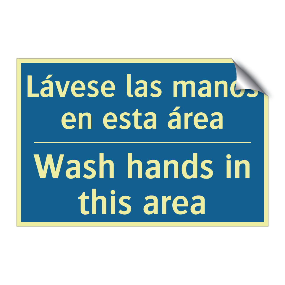 Lávese las manos en esta área - Wash hands in this area