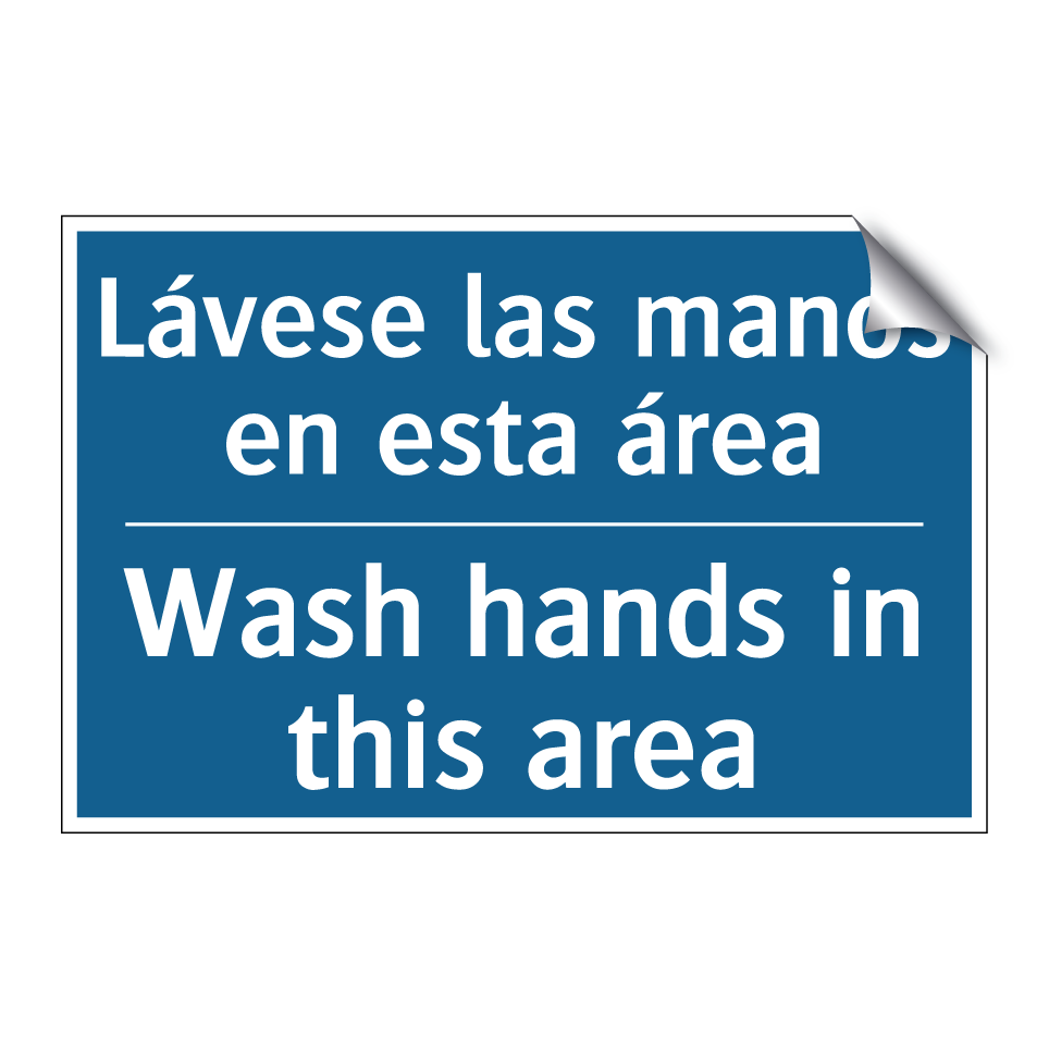Lávese las manos en esta área - Wash hands in this area