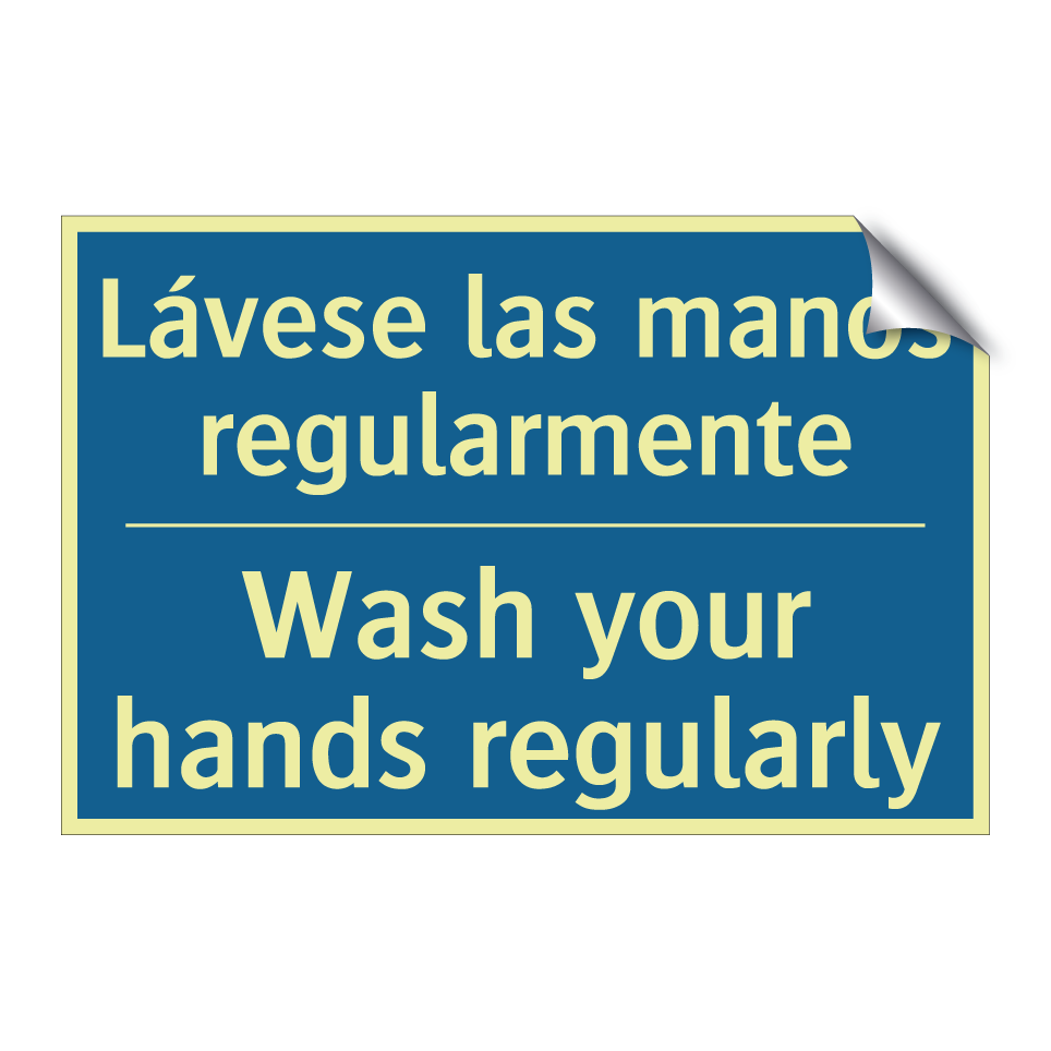 Lávese las manos regularmente - Wash your hands regularly