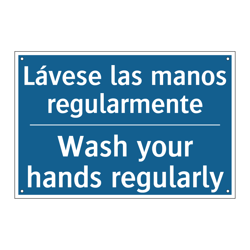 Lávese las manos regularmente - Wash your hands regularly