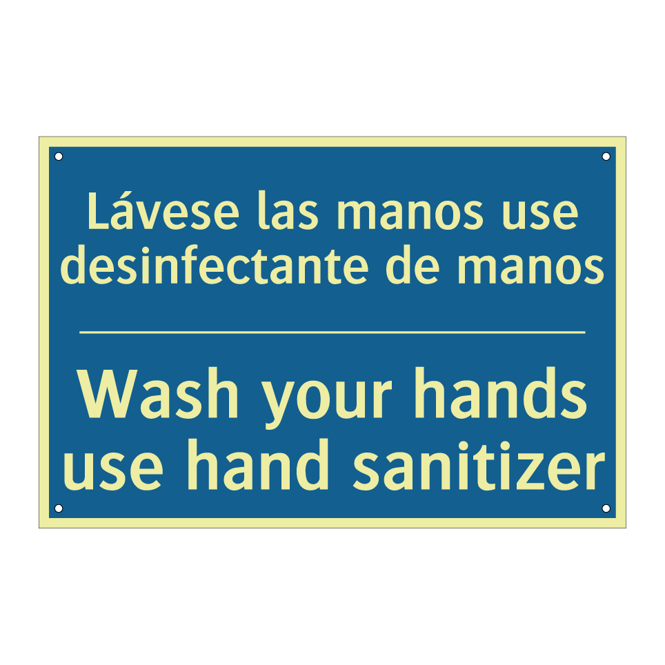 Lávese las manos use desinfectante  /.../ - Wash your hands use hand sanitizer /.../