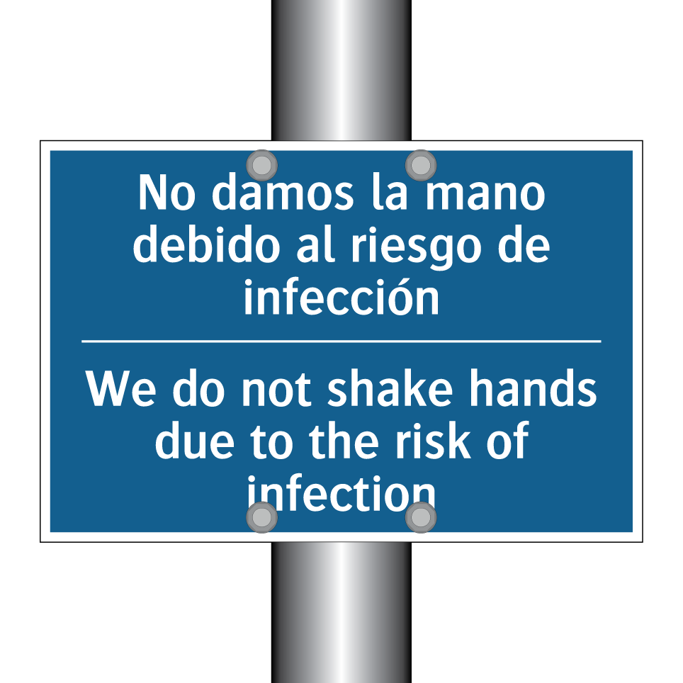 No damos la mano debido al riesgo  /.../ - We do not shake hands due to the  /.../