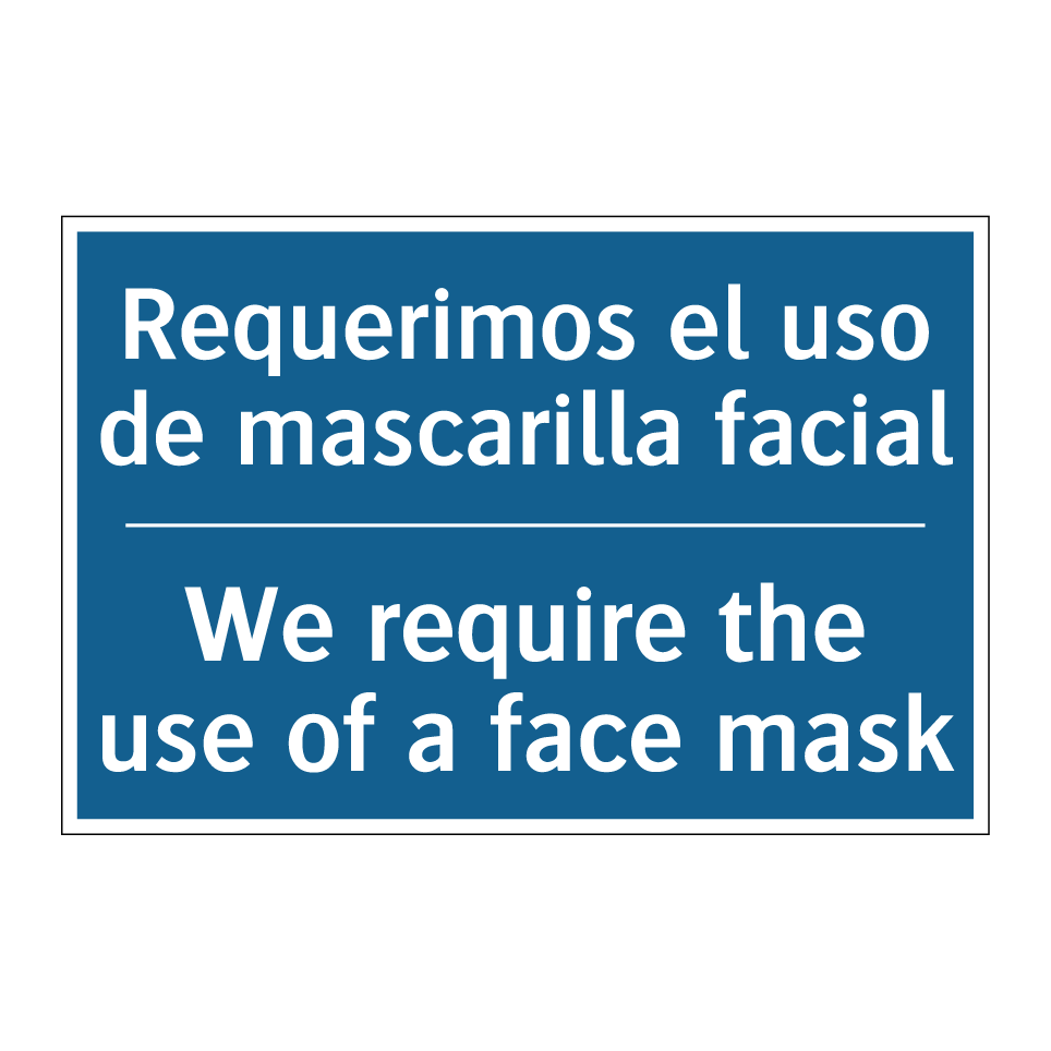 Requerimos el uso de mascarilla  /.../ - We require the use of a face mask /.../