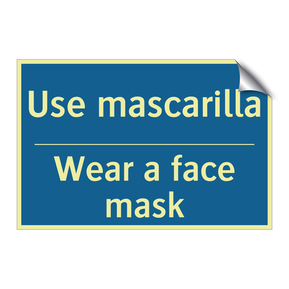 Use mascarilla - Wear a face mask
