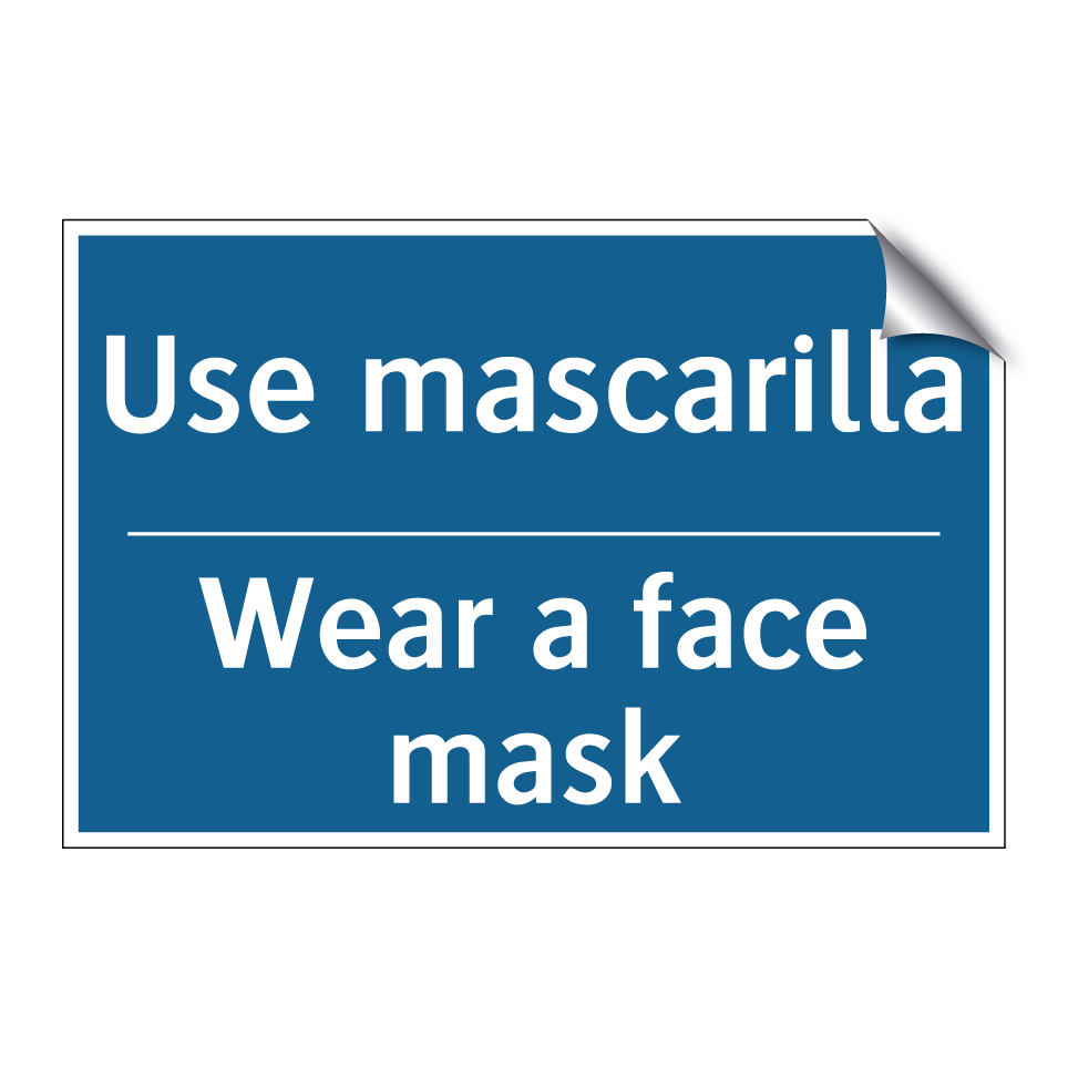 Use mascarilla - Wear a face mask
