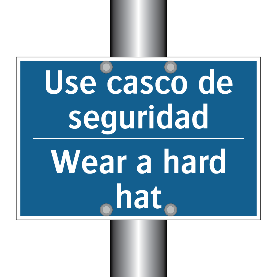 Use casco de seguridad - Wear a hard hat