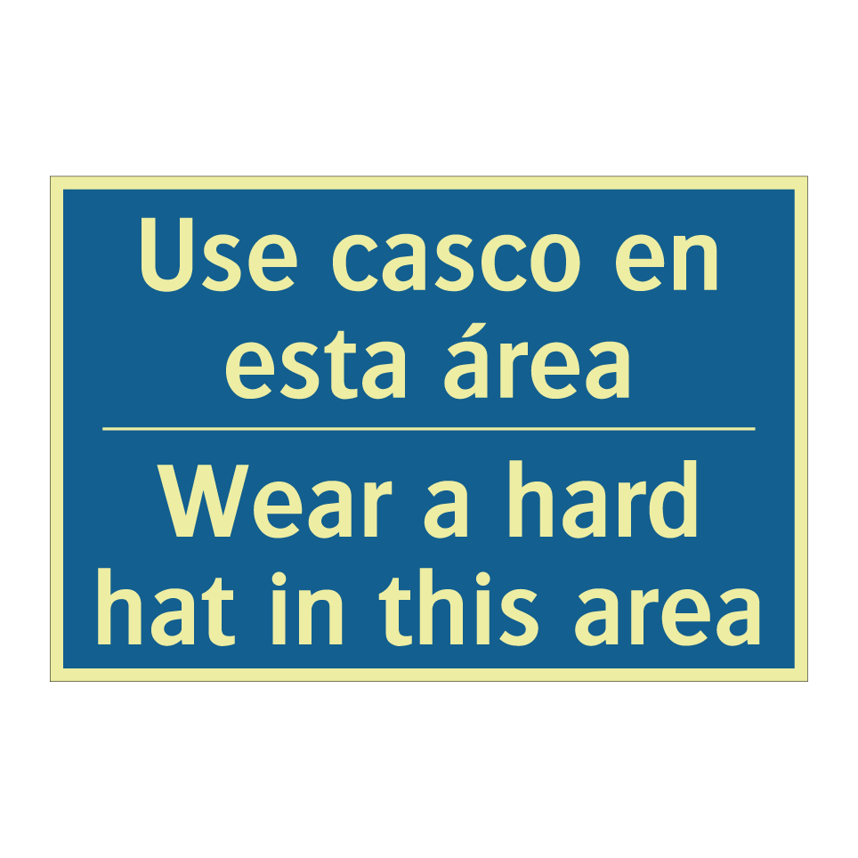 Use casco en esta área - Wear a hard hat in this area