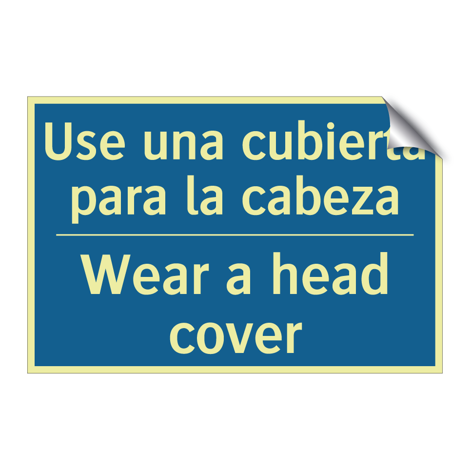 Use una cubierta para la cabeza /.../ - Wear a head cover