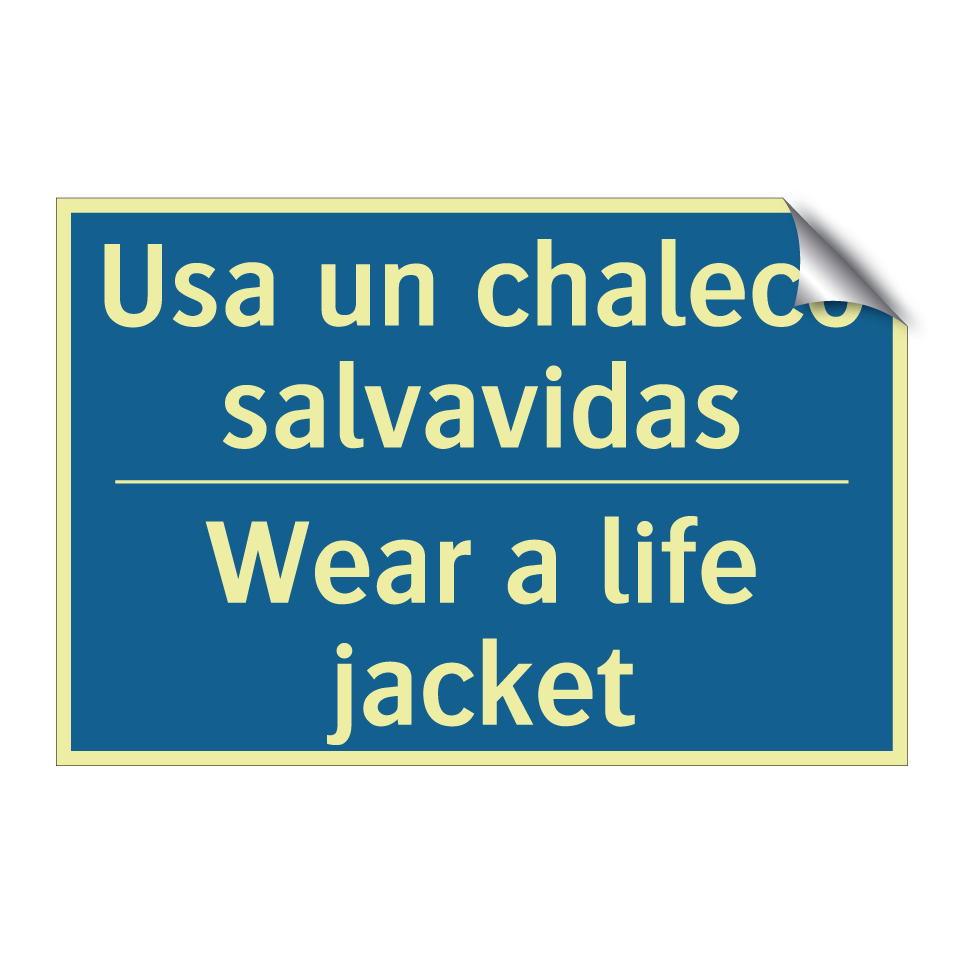 Usa un chaleco salvavidas - Wear a life jacket