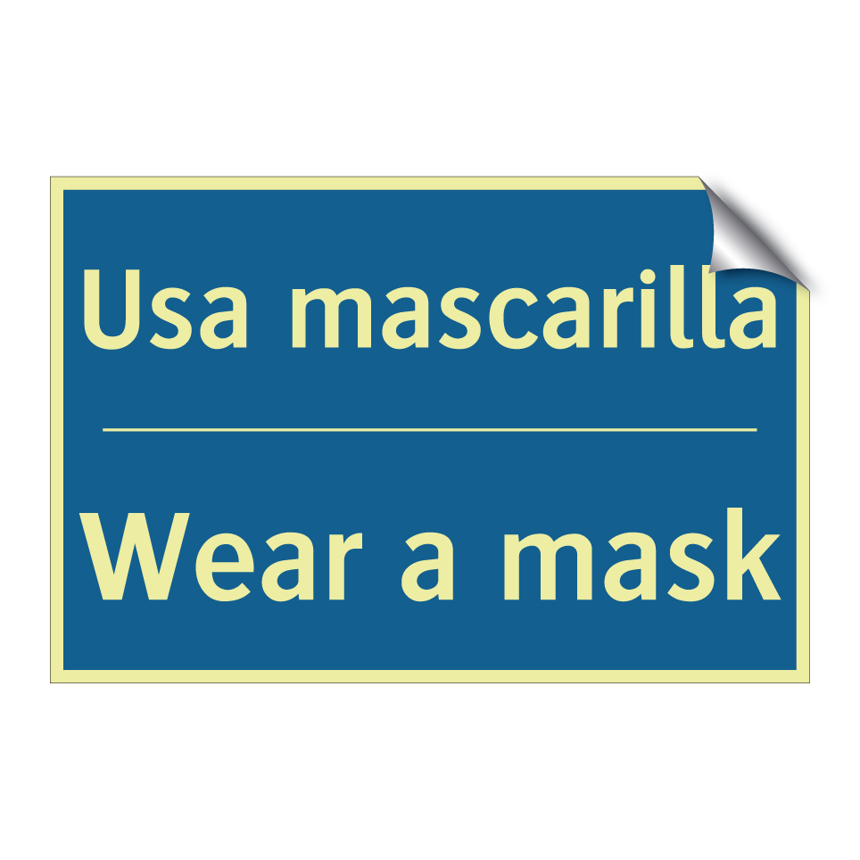Usa mascarilla - Wear a mask