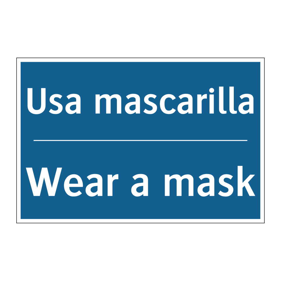 Usa mascarilla - Wear a mask