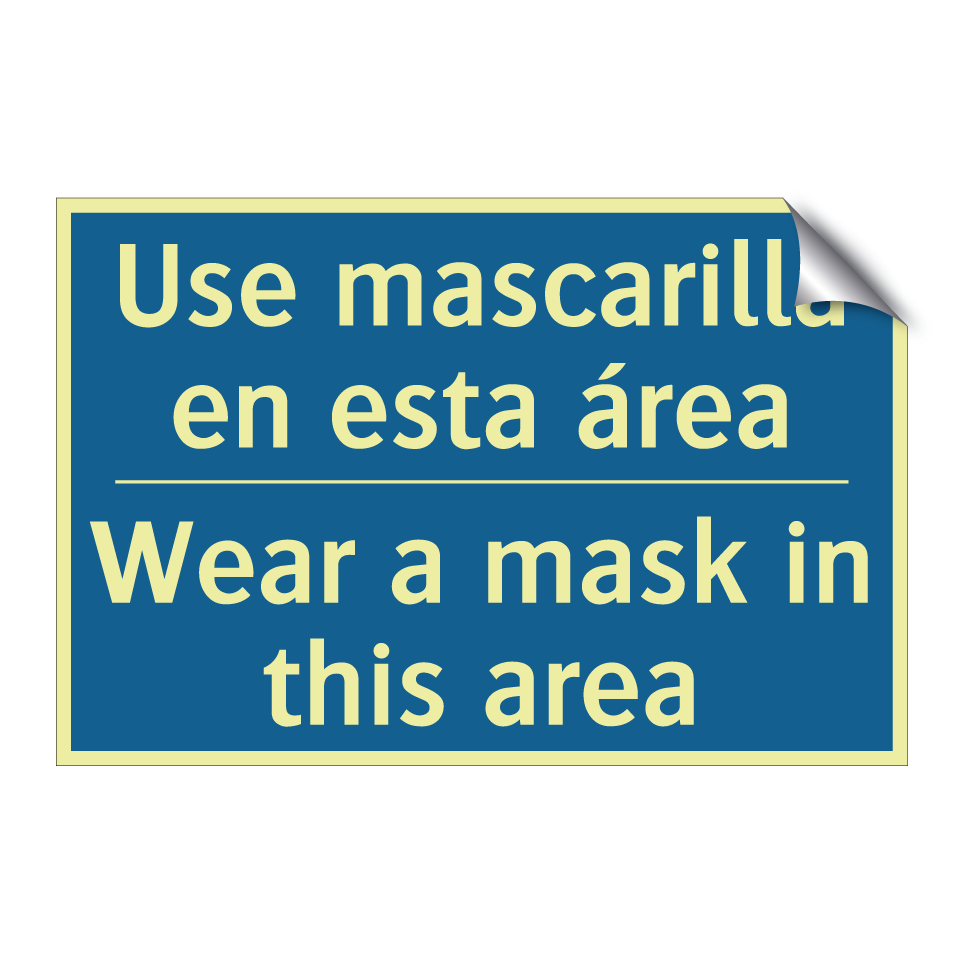 Use mascarilla en esta área - Wear a mask in this area