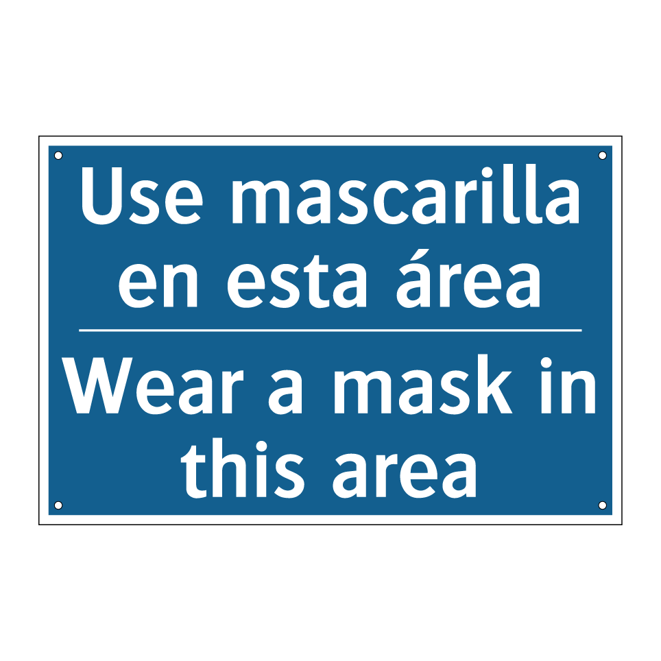 Use mascarilla en esta área - Wear a mask in this area