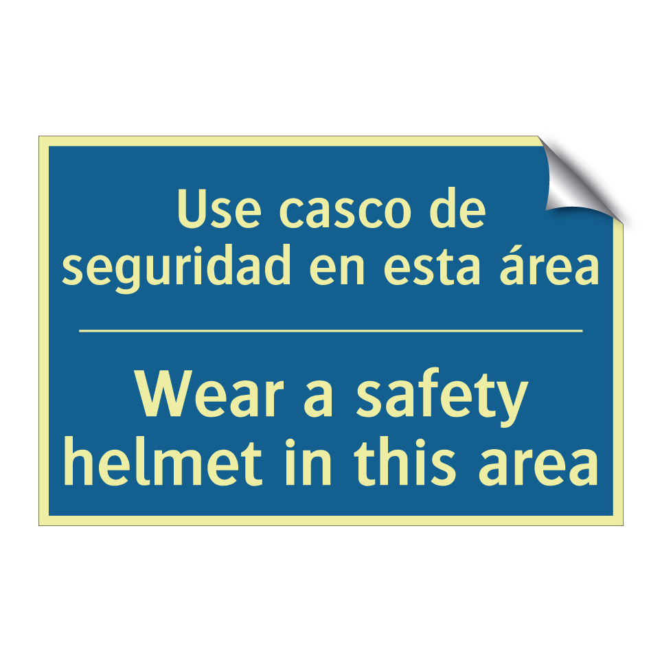 Use casco de seguridad en esta  /.../ - Wear a safety helmet in this area /.../
