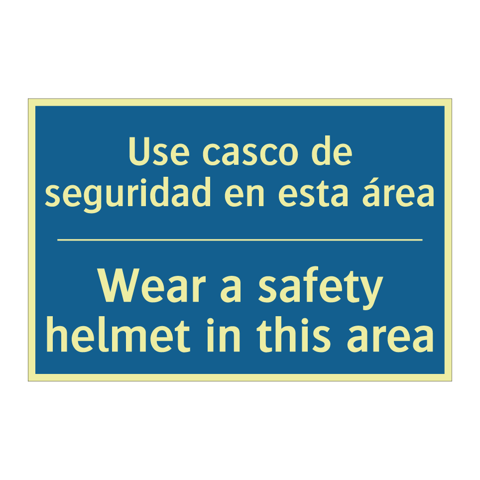 Use casco de seguridad en esta  /.../ - Wear a safety helmet in this area /.../