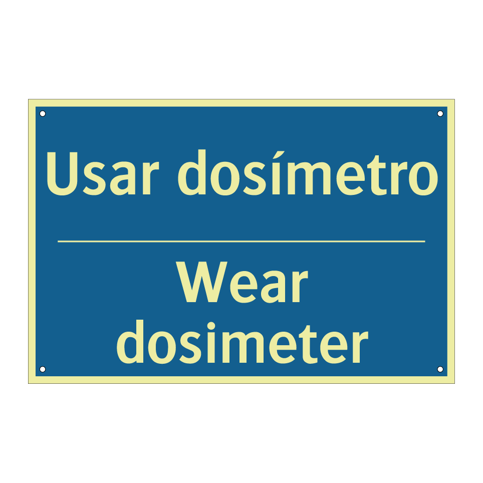 Usar dosímetro - Wear dosimeter