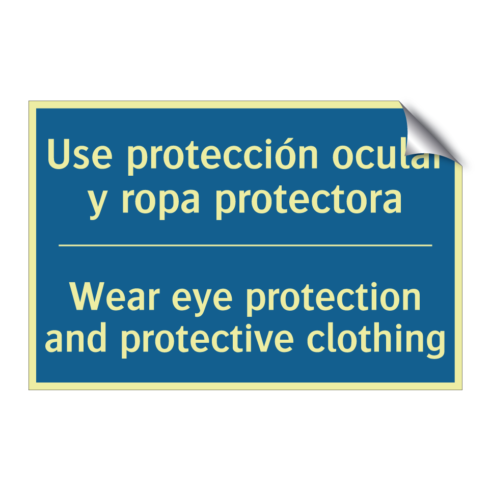 Use protección ocular y ropa protectora /.../ - Wear eye protection and protective  /.../