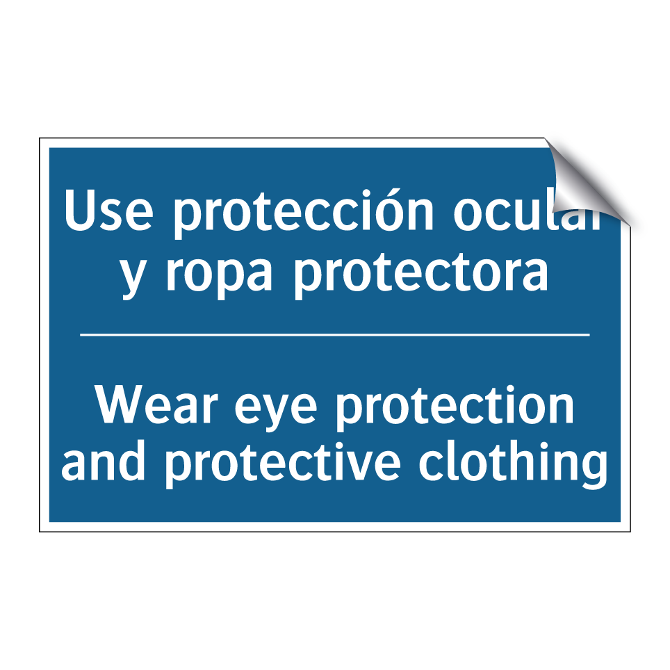 Use protección ocular y ropa protectora /.../ - Wear eye protection and protective  /.../