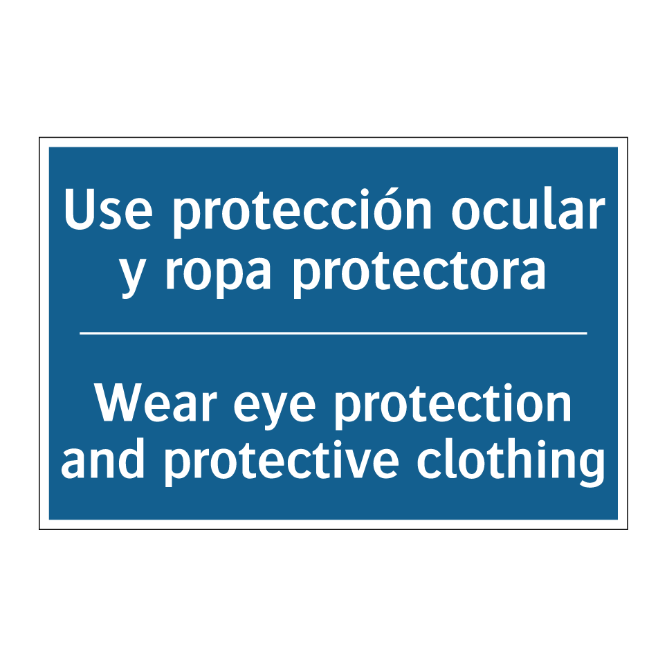 Use protección ocular y ropa protectora /.../ - Wear eye protection and protective  /.../