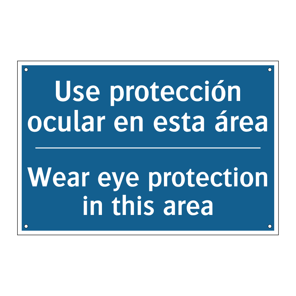 Use protección ocular en esta  /.../ - Wear eye protection in this area /.../