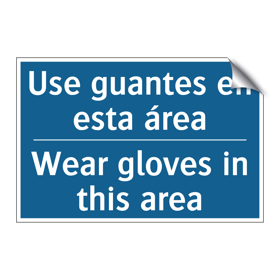 Use guantes en esta área - Wear gloves in this area