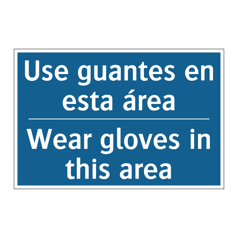 Use guantes en esta área - Wear gloves in this area