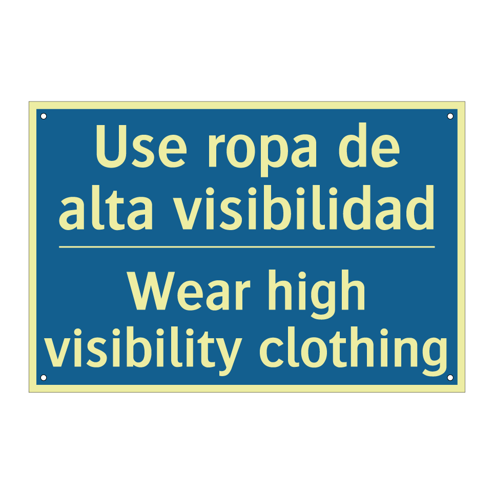 Use ropa de alta visibilidad - Wear high visibility clothing