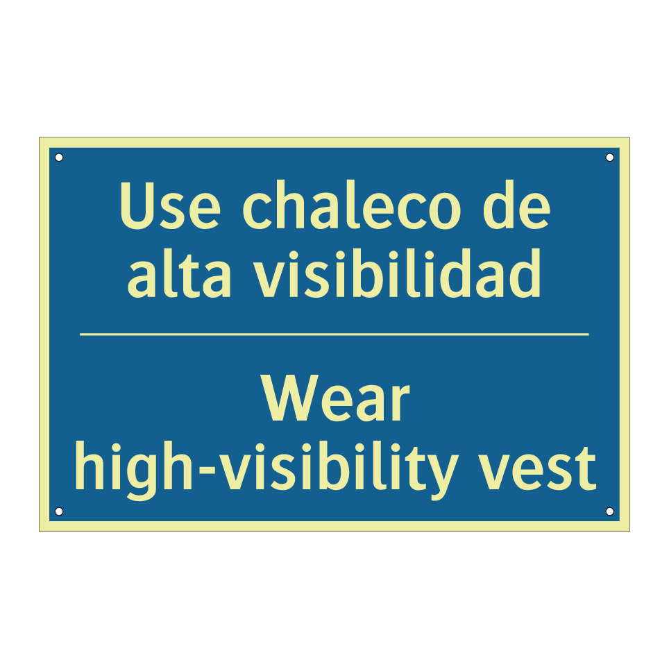 Use chaleco de alta visibilidad /.../ - Wear high-visibility vest