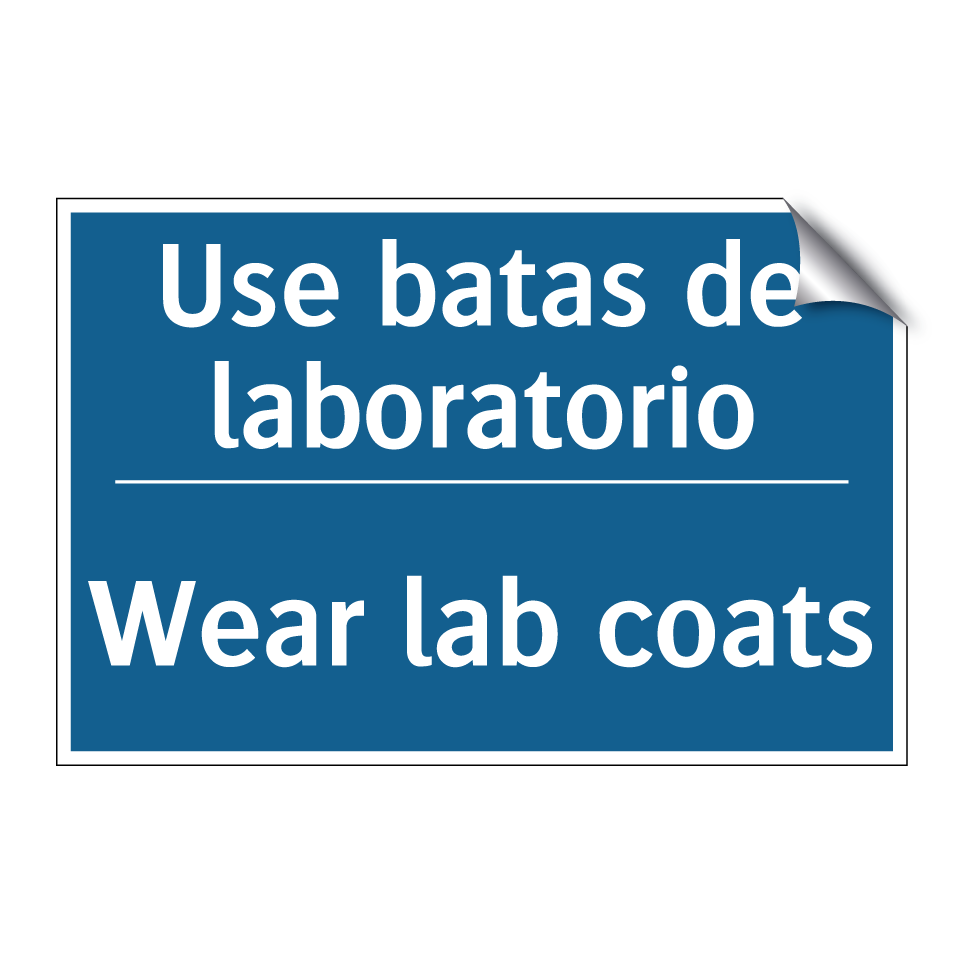 Use batas de laboratorio - Wear lab coats