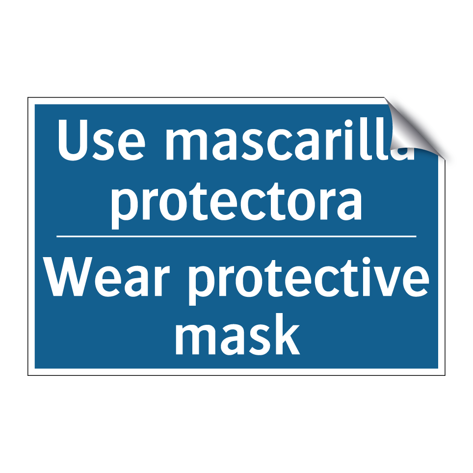 Use mascarilla protectora - Wear protective mask