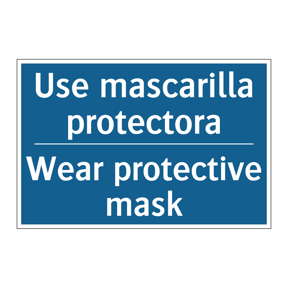 Use mascarilla protectora - Wear protective mask
