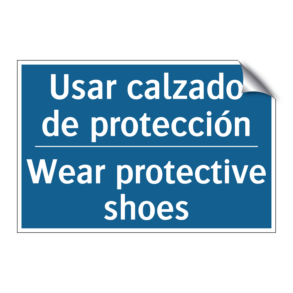 Usar calzado de protección - Wear protective shoes