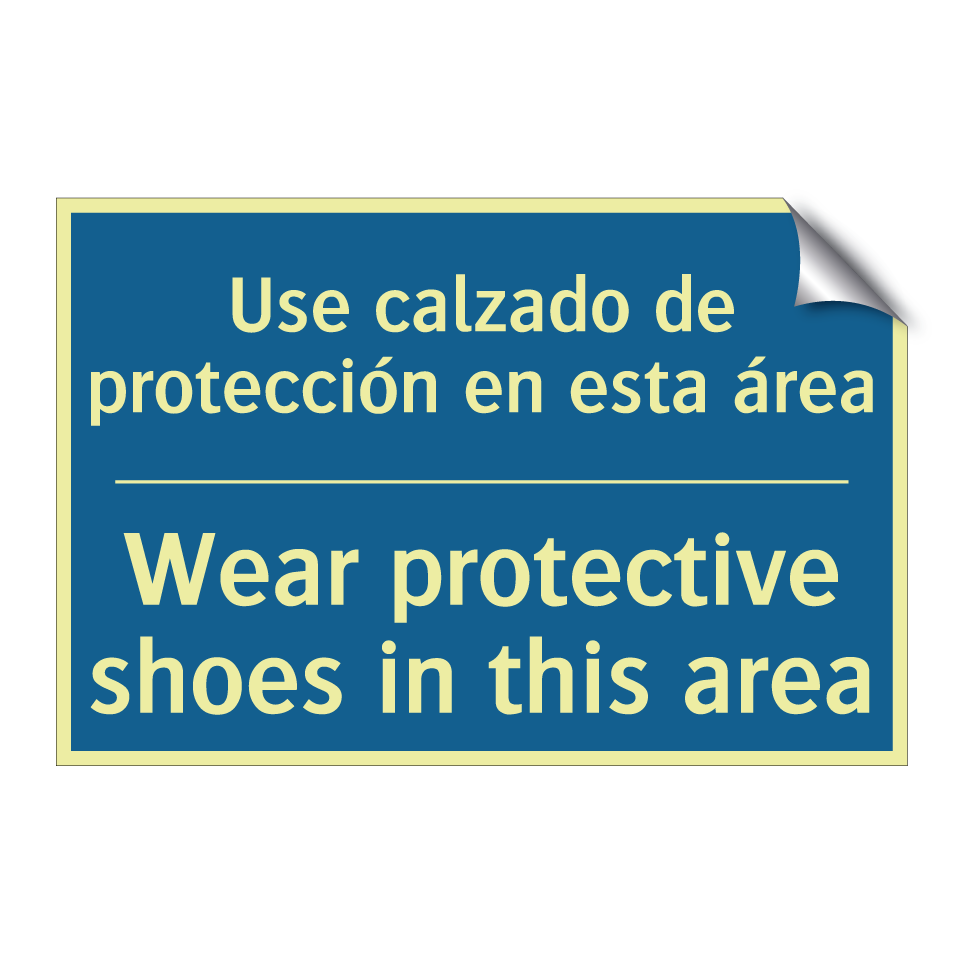 Use calzado de protección en esta  /.../ - Wear protective shoes in this  /.../