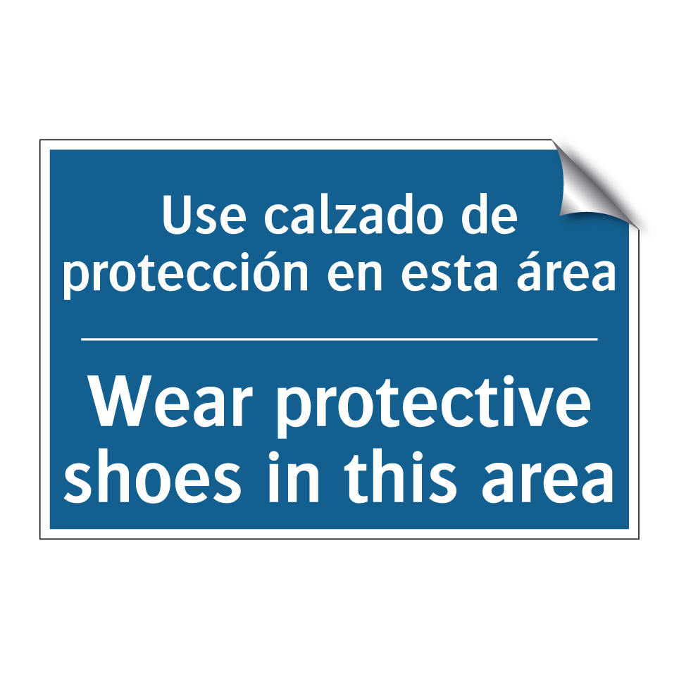 Use calzado de protección en esta  /.../ - Wear protective shoes in this  /.../