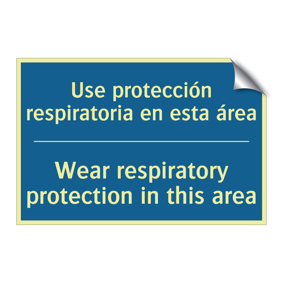 Use protección respiratoria en  /.../ - Wear respiratory protection in  /.../