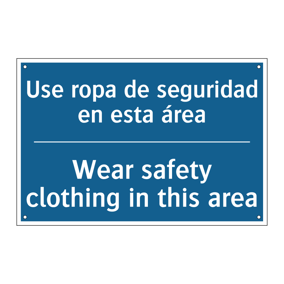 Use ropa de seguridad en esta  /.../ - Wear safety clothing in this area /.../