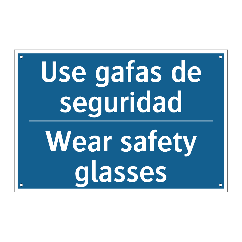 Use gafas de seguridad - Wear safety glasses