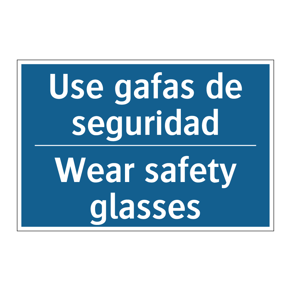 Use gafas de seguridad - Wear safety glasses