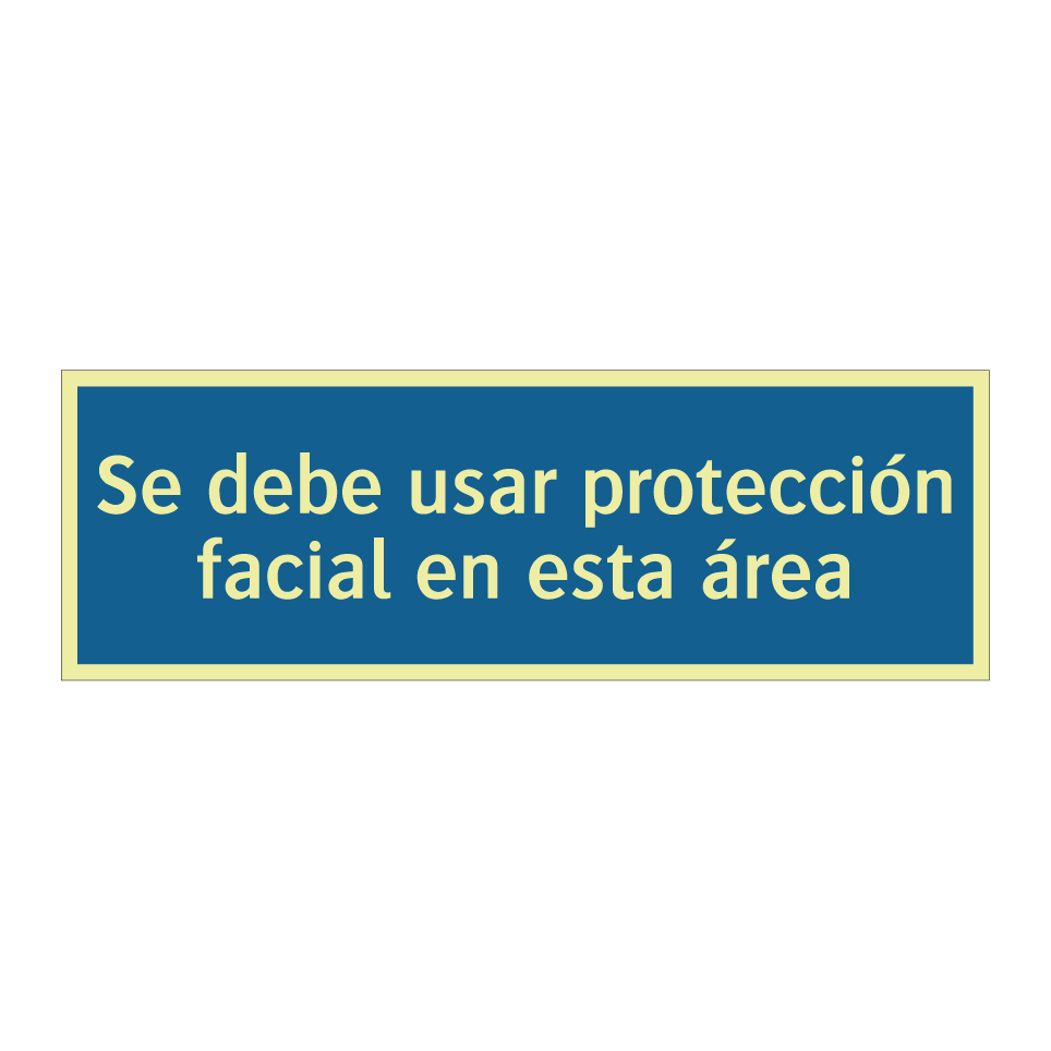 Se debe usar protección facial en esta área