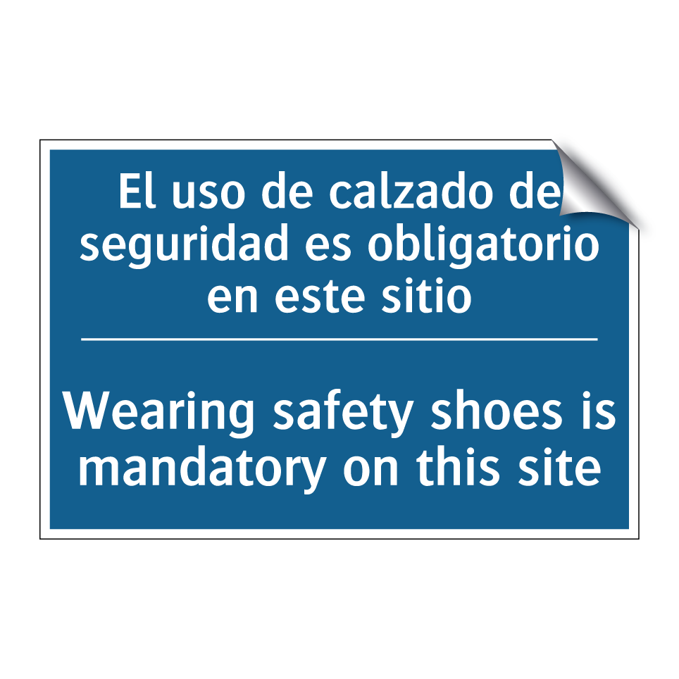El uso de calzado de seguridad  /.../ - Wearing safety shoes is mandatory  /.../