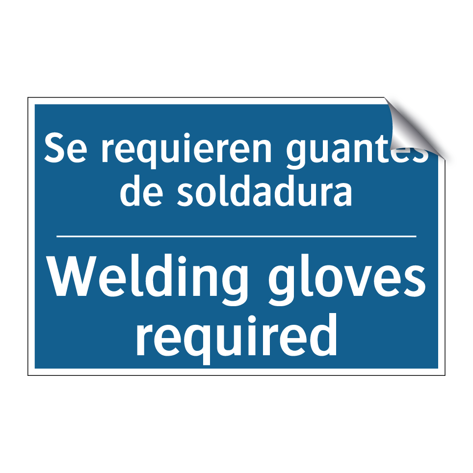 Se requieren guantes de soldadura /.../ - Welding gloves required
