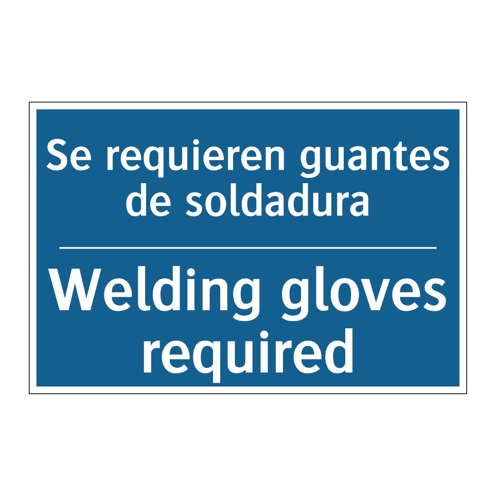 Se requieren guantes de soldadura /.../ - Welding gloves required
