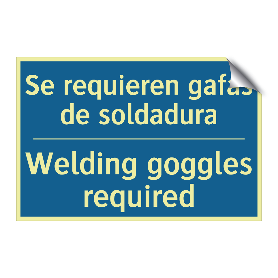 Se requieren gafas de soldadura /.../ - Welding goggles required