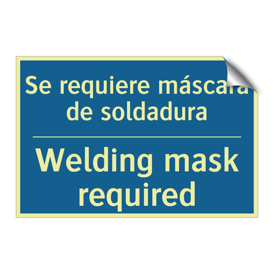 Se requiere máscara de soldadura /.../ - Welding mask required