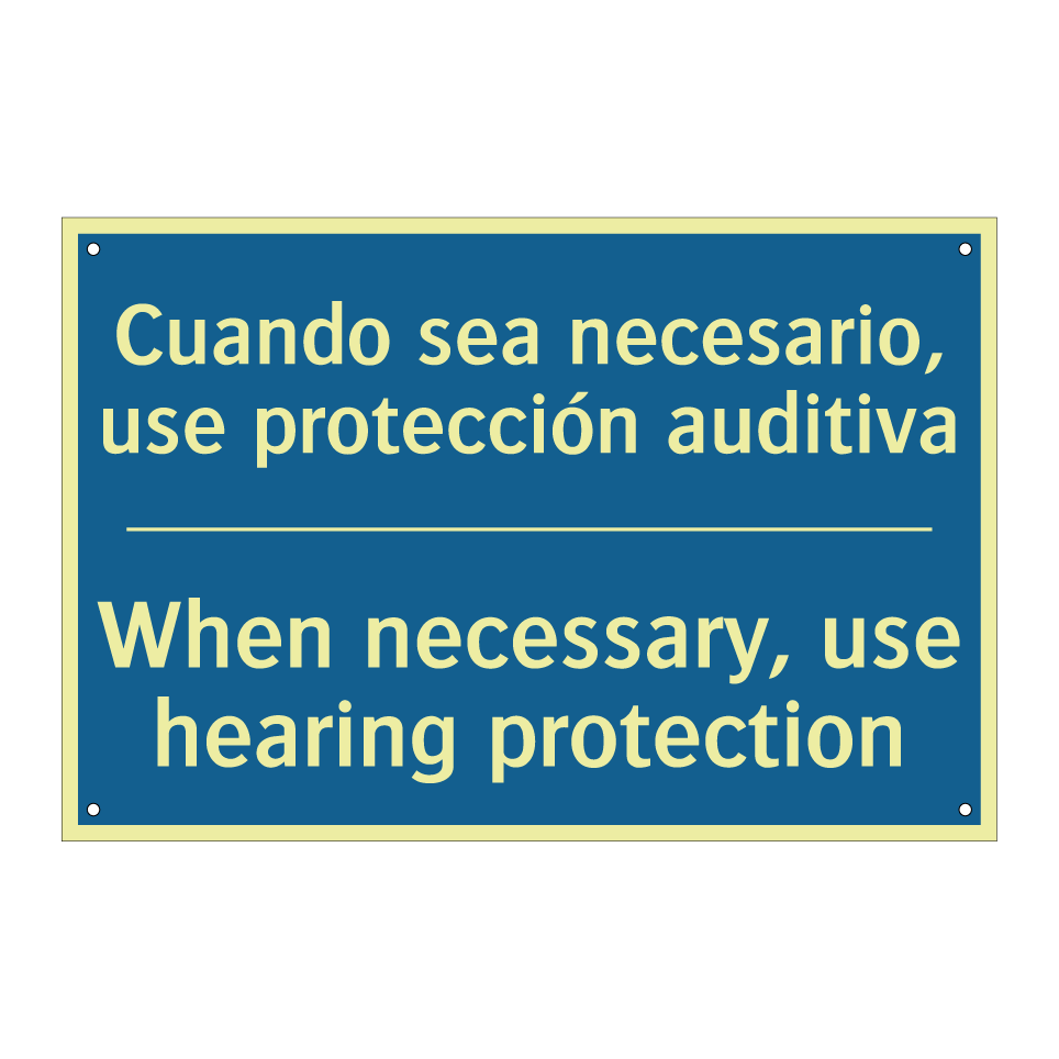 Cuando sea necesario, use protección  /.../ - When necessary, use hearing protection /.../
