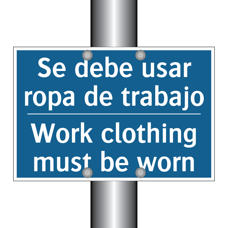 Se debe usar ropa de trabajo - Work clothing must be worn