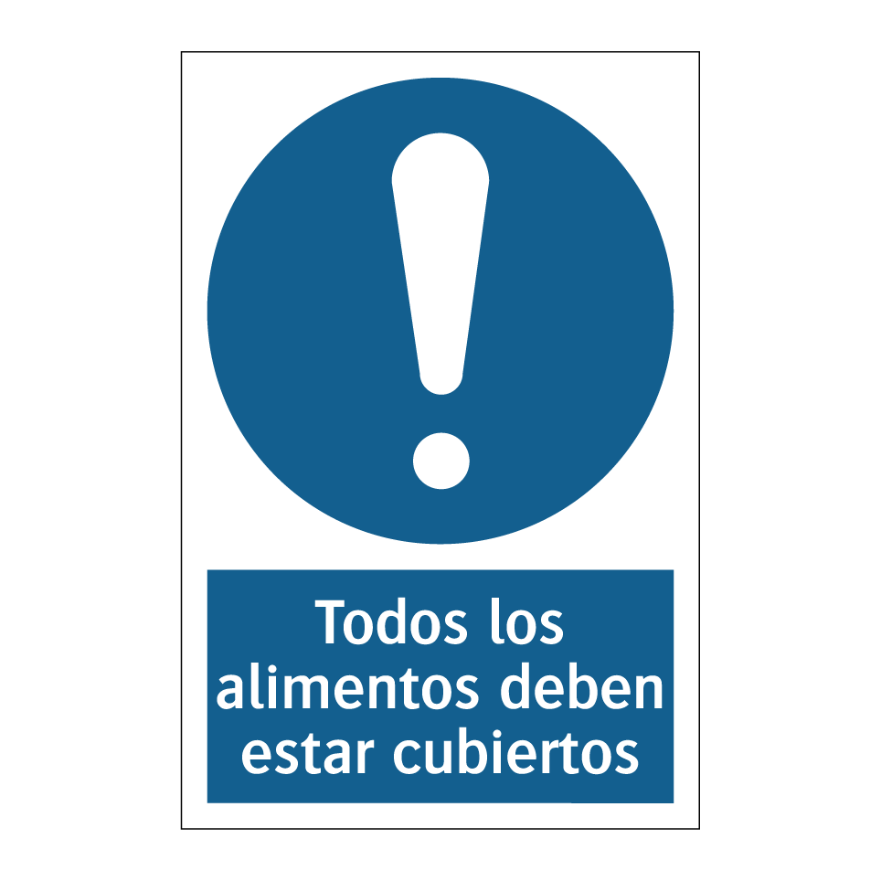 Todos los alimentos deben estar cubiertos