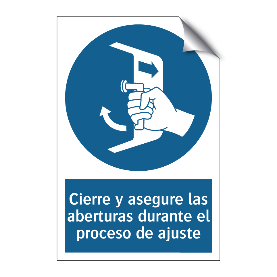 Cierre y asegure las aberturas durante el proceso de ajuste