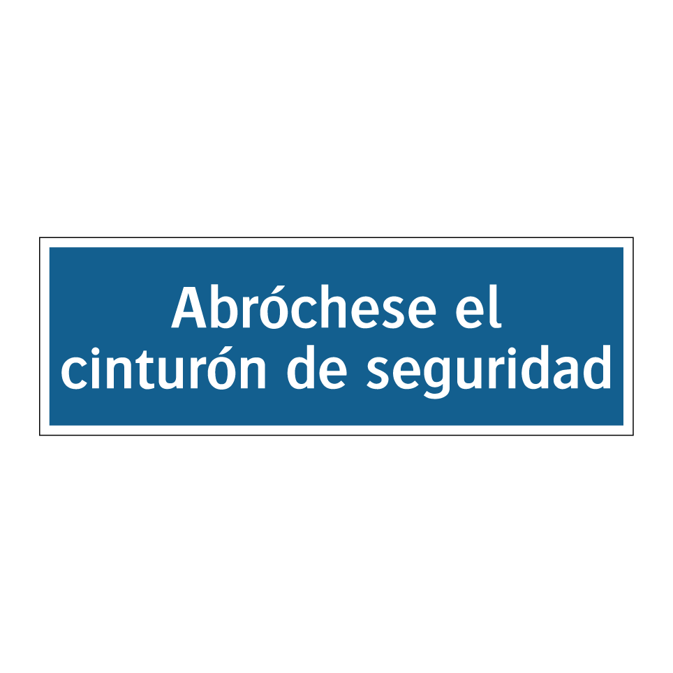 Abróchese el cinturón de seguridad